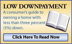 A consumer`s guide to owning a home with less than 3% down.